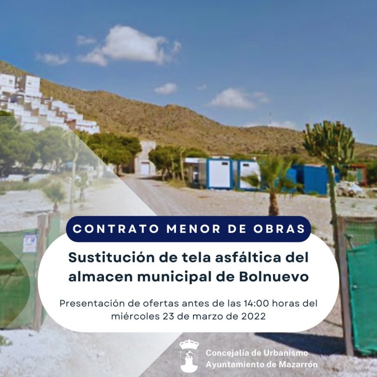 CONTRATO MENOR PARA LA EJECUCIÓN DE LAS OBRAS DE SUSTITUCIÓN DE TELA ASFÁLTICA DEL ALMACÉN DE MUNICIPAL DE BOLNUEVO