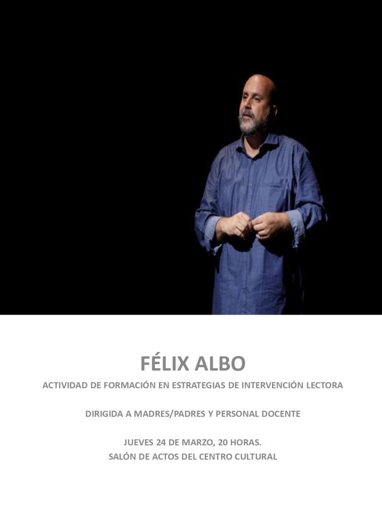 NO TE PIERDAS CONFERENCIA DE FÉLIX ALBO PARA FOMENTAR LA LECTURA ENTRE LOS MÁS PEQUEÑOS!