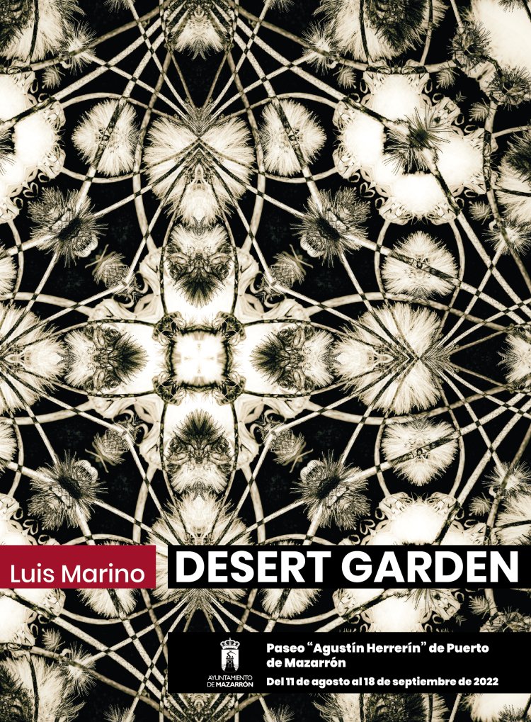 INAUGURACIÓN DE LA EXPOSICIÓN "DESERT GARDEN" DEL ARTISTA MAZARRONERO LUIS MARINO