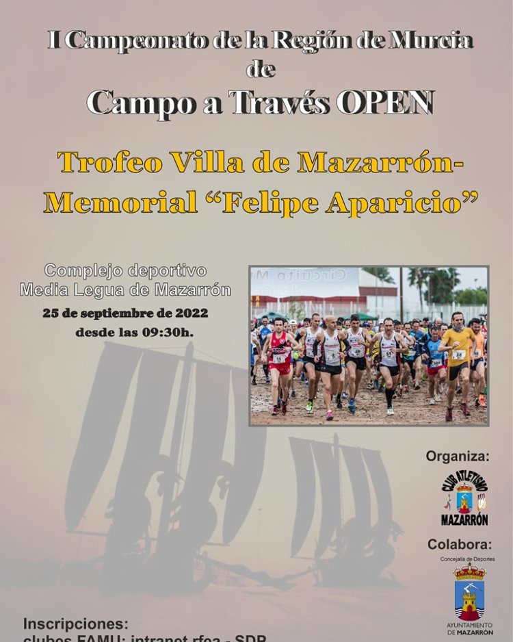 I CAMPEONATO DE LA REGIÓN DE MURCIA DE CAMPO A TRAVÉS OPEN "TROFEO VILLA DE MAZARRÓN-MEMORIAL FELIPE APARICIO", SE CELEBRARÁ EN MAZARRÓN EL PRÓXIMO 25 DE SEPTIEMBRE DE 2022