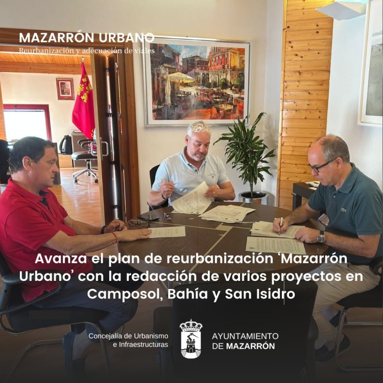 AVANZA EL PLAN DE REURBANIZACIÓN ‘MAZARRÓN URBANO’ CON LA REDACCIÓN DE VARIOS PROYECTOS EN CAMPOSOL, BAHÍA Y SAN ISIDRO