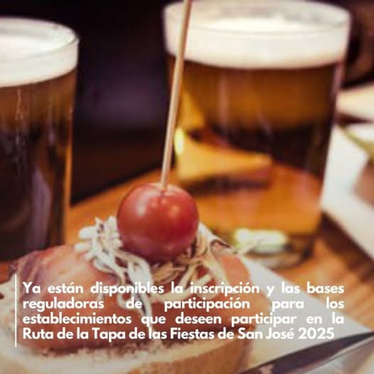 Ya están disponibles la inscripción y las bases reguladoras de participación para los establecimientos que deseen participar en la Ruta de la Tapa de las Fiestas de San José 2025.