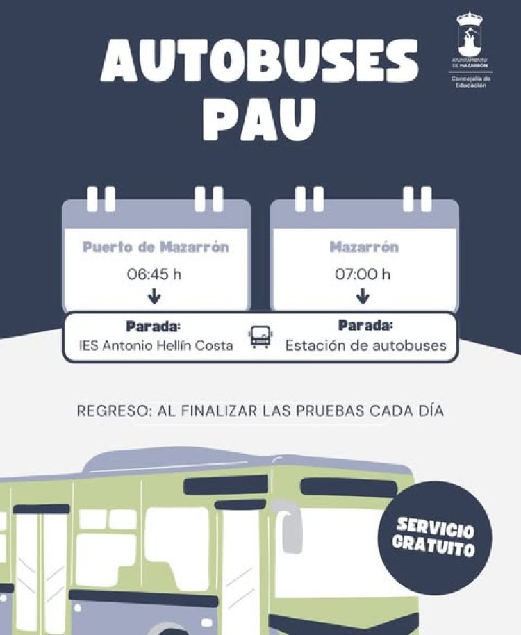 La Concejalía de Educación del Ayuntamiento de Mazarrón pone a disposición de los estudiantes un servicio gratuito de autobuses con motivo de las pruebas de acceso a la universidad (PAU).