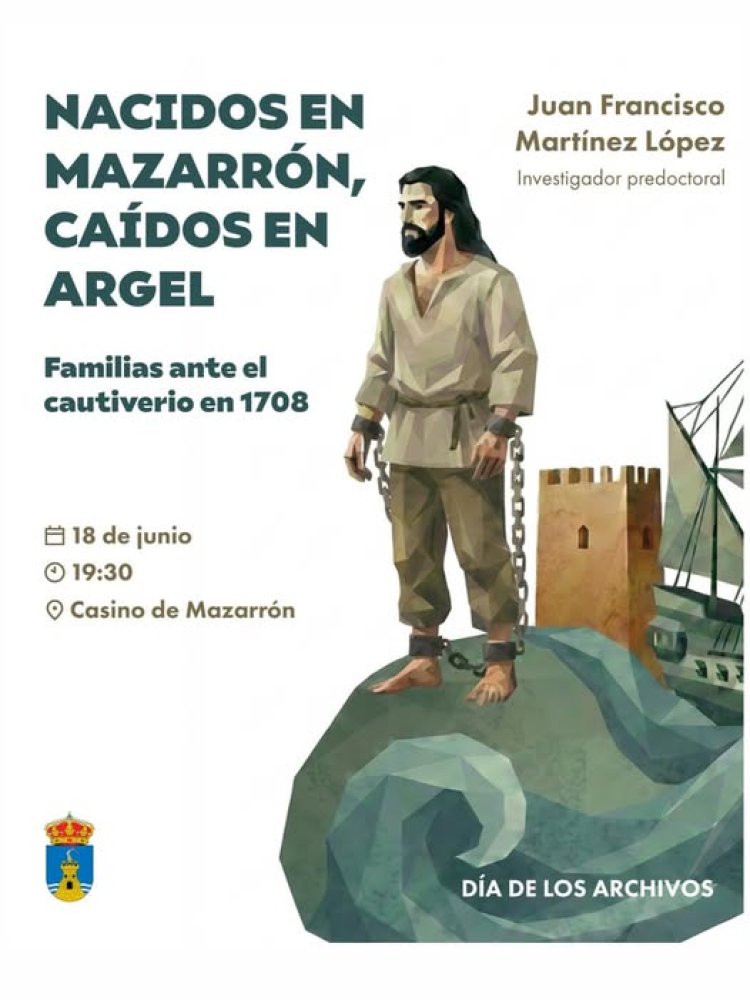 “Nacidos en Mazarrón, caídos en Argel. Familias ante el cautiverio en 1708"